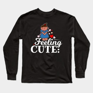 Feeling Cute Long Sleeve T-Shirt